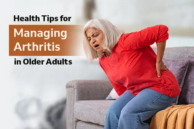 Health Tips for Managing Arthritis in Older Adults